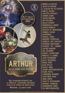 Arthur de la Terre aux étoiles - Exposition au centre de l'imaginaire arthurien - 2023